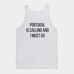 Portugal is calling and I must go Tank Top